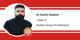 Poddar Group of Institutions, Head, IT: Dr. Ruchir Saxena Interview
